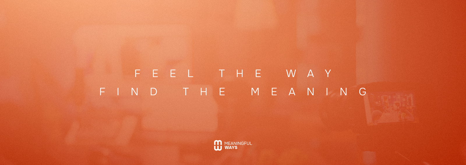 MEANINGFUL WAYS BANNER 2